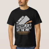 Funny Plumber Plumbing Gift T-Shirt (Vorderseite)