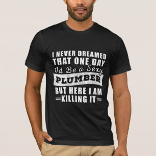 Funny Plumber Shirt - Einzigartiges Geschenk für 