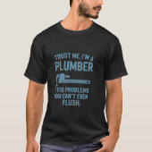 Funny Plumber T-Shirt – “Trust Me, I’m a Plumber” (Vorderseite)