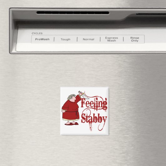 Funny PMS Stabby Magnet (In Situ (Geschirrspüler))