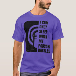 Funny Podcast Fall Asleep Nap T-Shirt