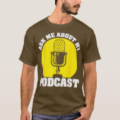 Funny Podcast Geschenk für Männer Frauen Cool Podc T-Shirt (Vorderseite)