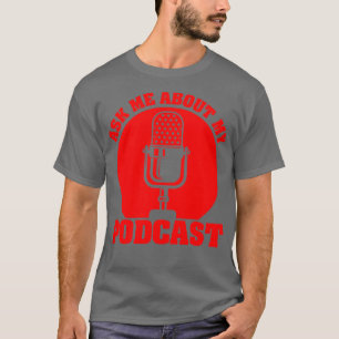 Funny Podcast Gift For Men Women Cool Podcaster T-Shirt