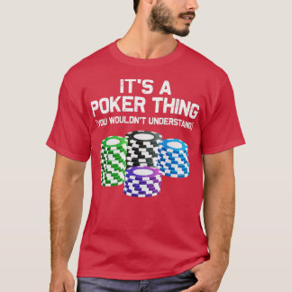Funny Poker Designs For Men Women Casino Card Game T-Shirt