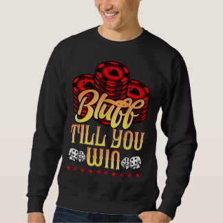 Funny Poker | I Liebe Poker Bluff bis Sie gewinnen Sweatshirt