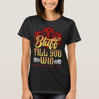 Funny Poker | I Liebe Poker Bluff bis Sie gewinnen T-Shirt