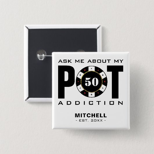 Funny Poker Spaß Fragte mir über meine Pot Addicti Button (Vorne & Hinten)