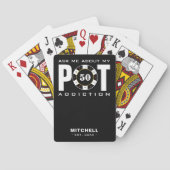 Funny Poker Spaß Fragte mir über meine Pot Addicti Spielkarten (Rückseite)