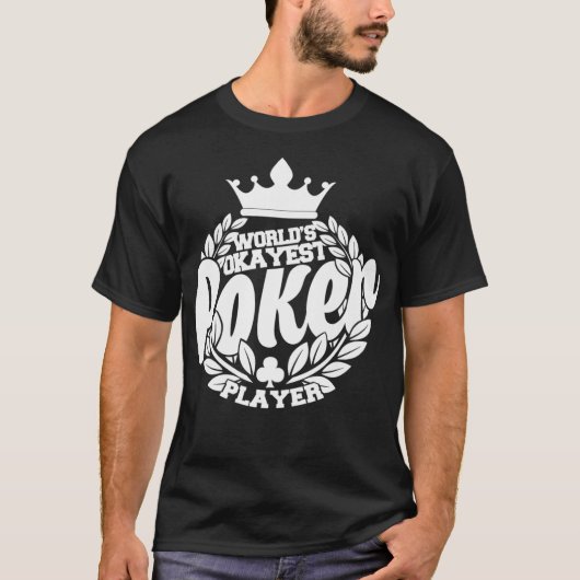 Funny Poker Worlds Okayest Poker Player Premium _1 T-Shirt (Vorderseite)