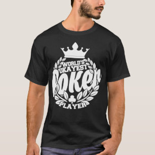 Funny Poker Worlds - Poker-Player _1 T-Shirt