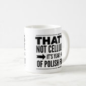 Funny Poland Food Tasse - das ist kein Cellulite (VorderseiteRechts)