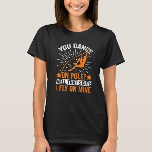 Funny Pole Vaulting I Fly On Mine Pole Vault Athle T-Shirt (Vorderseite)