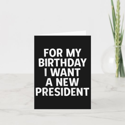 Funny Political Birthday Geschenk Wollte ich ein n Karte (Vorderseite)