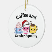 Funny Political Coffee Feminist Gay Pride LGBTQ Keramik Ornament (Links)