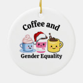 Funny Political Coffee Feminist Gay Pride LGBTQ Keramik Ornament (Hinten)