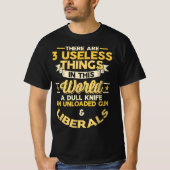 Funny Political Liberals T-Shirt (Vorderseite)