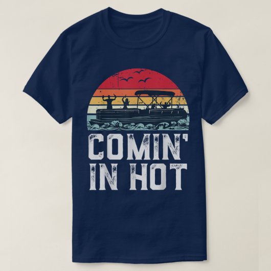 Funny Pontoon Boat Comin Hot Party Bootsfahrt int T-Shirt (Design vorne)
