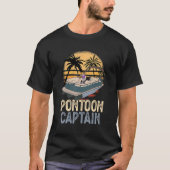 Funny Pontoon Captain Boating Lover Pontoon Boat T-Shirt (Vorderseite)
