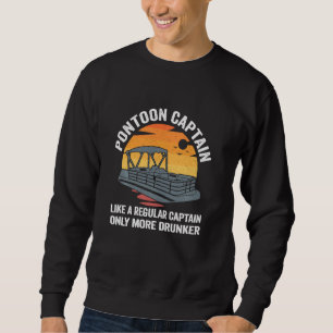 Funny Pontoon Captain Wie ein regelmäßiger Captain Sweatshirt