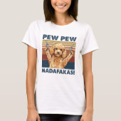 Funny Poodle, Pew Pew Madafakas T-Shirt (Vorderseite)