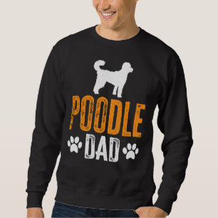 Funny Poodle Vater Geschenk Perfekt Poodle Dog Bes Sweatshirt