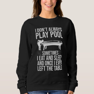 Funny Pool Art für Männer Snooker Billiard Pla Sweatshirt
