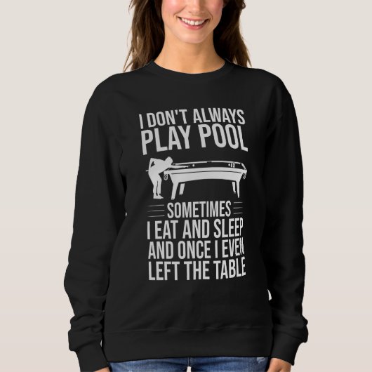 Funny Pool Art für Männer Snooker Billiard Pla Sweatshirt (Vorderseite)