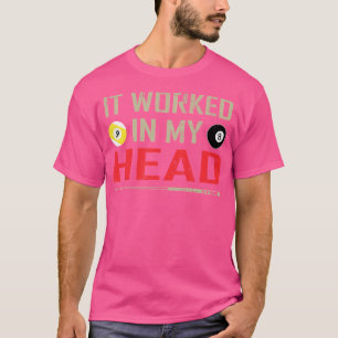 Funny Pool Billiard hat es in meinem Kopf funktion T-Shirt