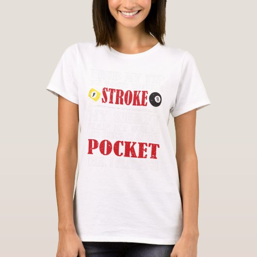 Funny Pool Billiard T-Shirt I Rub My Tipp Billiard (Vorderseite)