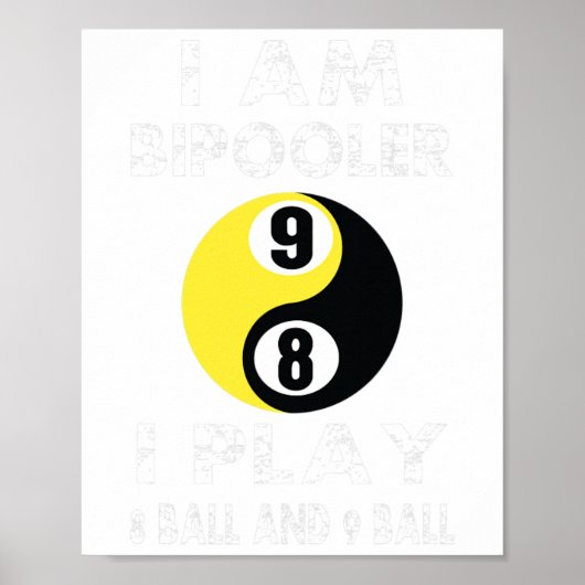 Funny Pool Billiards Billiard Shirt I Am Bipooler Poster (Vorne)