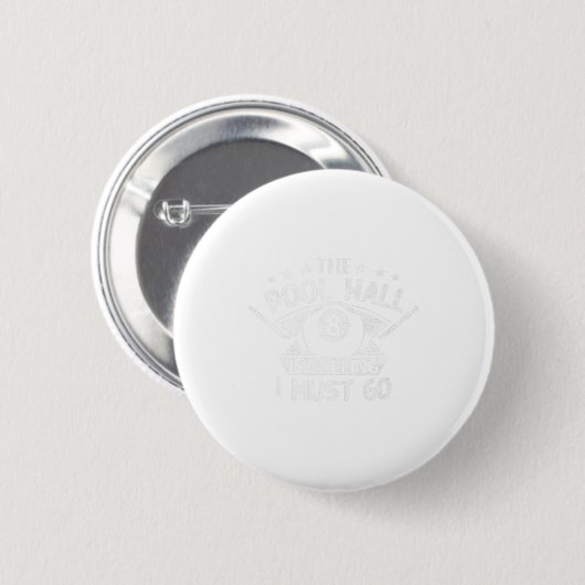 Funny Pool Billiards Gift Pool Hall ruft I Button (Vorne & Hinten)