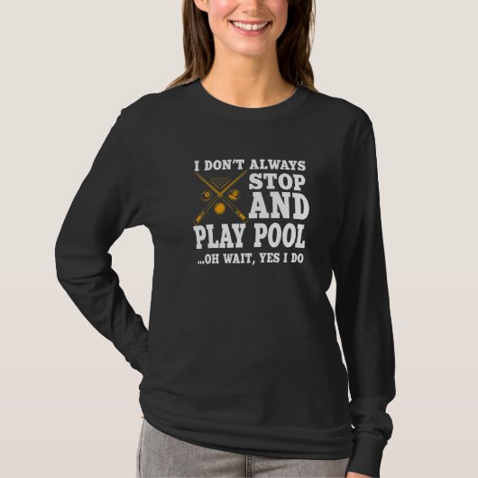 Funny Pool Billiards Sprichwort Cue Billiard Ba T-Shirt (Vorderseite)