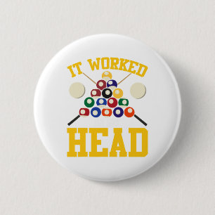 Funny Pool Hall Billiards Es funktionierte in mein Button
