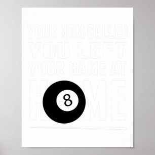 Funny Pool Player Billard Shirt Ihre Mama Calle Poster