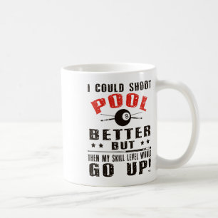 Funny Pool Player Billard Shirt konnte ich schieße Kaffeetasse