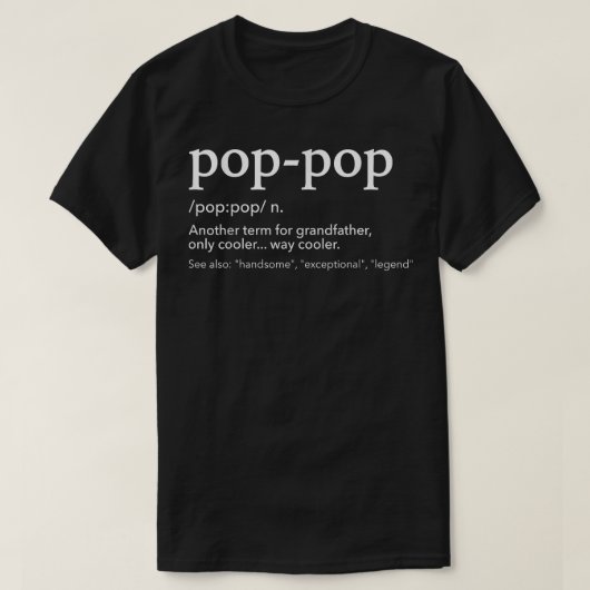 Funny Pop-Pop für coolen Großvater für den Vater T-Shirt (Design vorne)