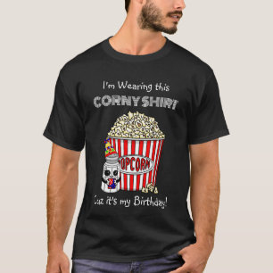 Funny Popcorn Pun   Mein Geburtstag T-Shirt