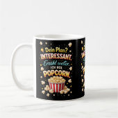 Funny Popcorn Quote – Drama Observer Design Kaffeetasse (Links)