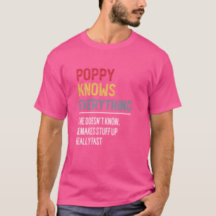 Funny Poppy weiß alles, was der Vater für Gran T-Shirt