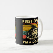 Funny Possum Zitat - Zunächst einmal bin ich ein D Kaffeetasse (VorderseiteRechts)