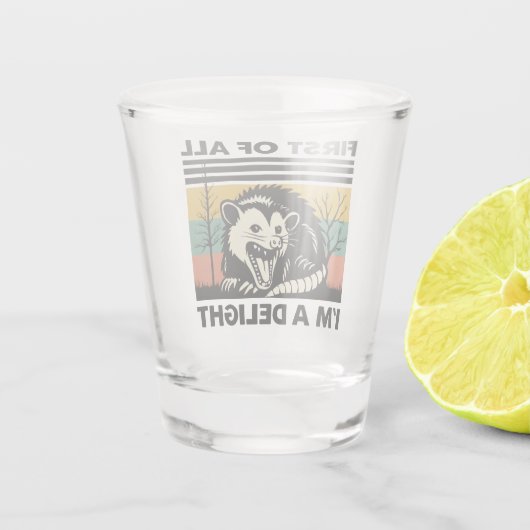 Funny Possum Zitat - Zunächst einmal bin ich ein G Schnapsglas (Rückseite)