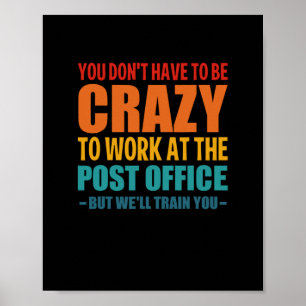 Funny Post Office Worker Crazy Postarbeiter, Mail Poster