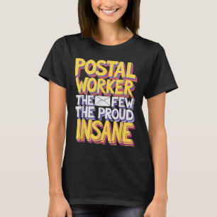 Funny Postal Worker Quote Meme Design T-Shirt