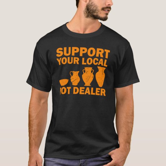 Funny Pot Dealer für Töpferkünstler Cool Clay Pot T-Shirt (Vorderseite)
