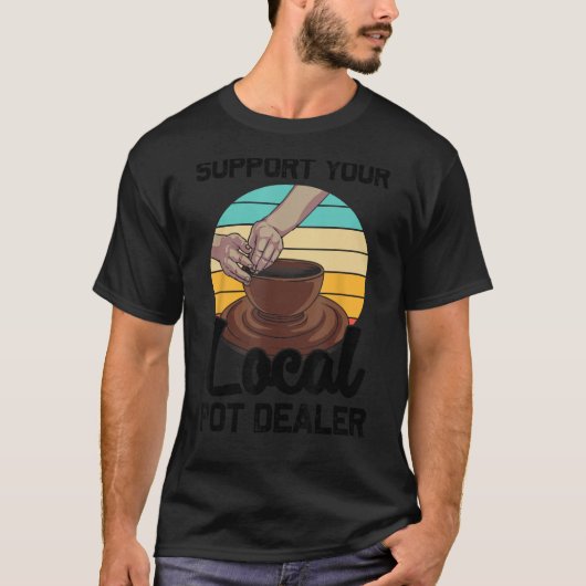 Funny Pot Händlergeschenk für Potterkünstler Cool T-Shirt (Vorderseite)