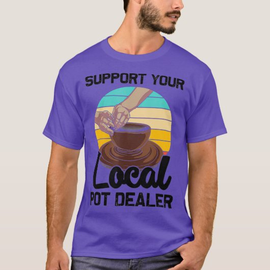 Funny Pot Händlergeschenk für Töpferkünstler Cool T-Shirt (Vorderseite)