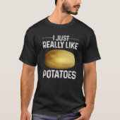 Funny Potato Vegetable Costume I Just Really Like T-Shirt (Vorderseite)
