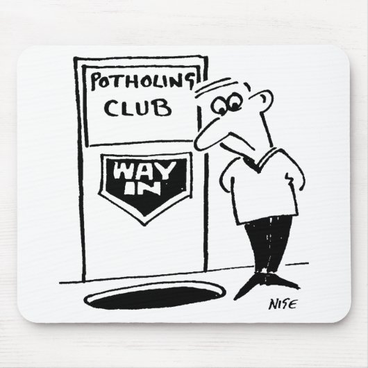 Funny Potholing Club Eintritt in den Cartoon Mousepad (Vorne)