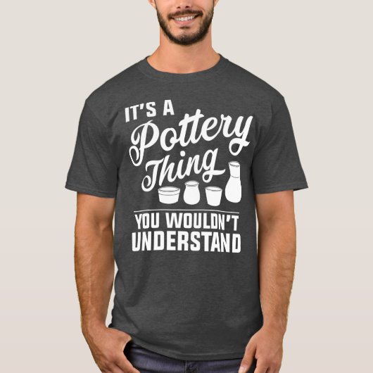 Funny Pottery Apparel Niedlich Pottery Artist T-Shirt (Vorderseite)