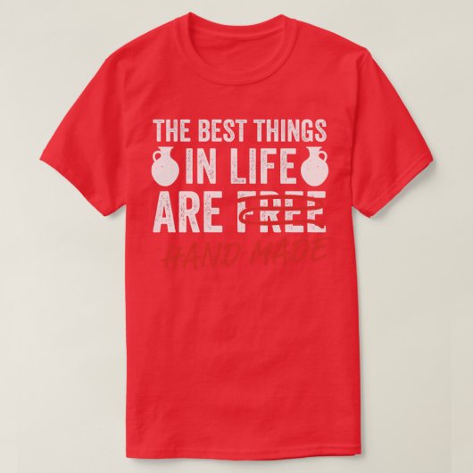 Funny Pottery Best Dings in Life Potter Keramik T-Shirt (Design vorne)